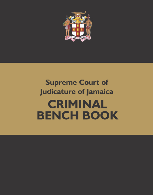 Supreme Court of Judicature of Jamaica - Criminal Bench Book